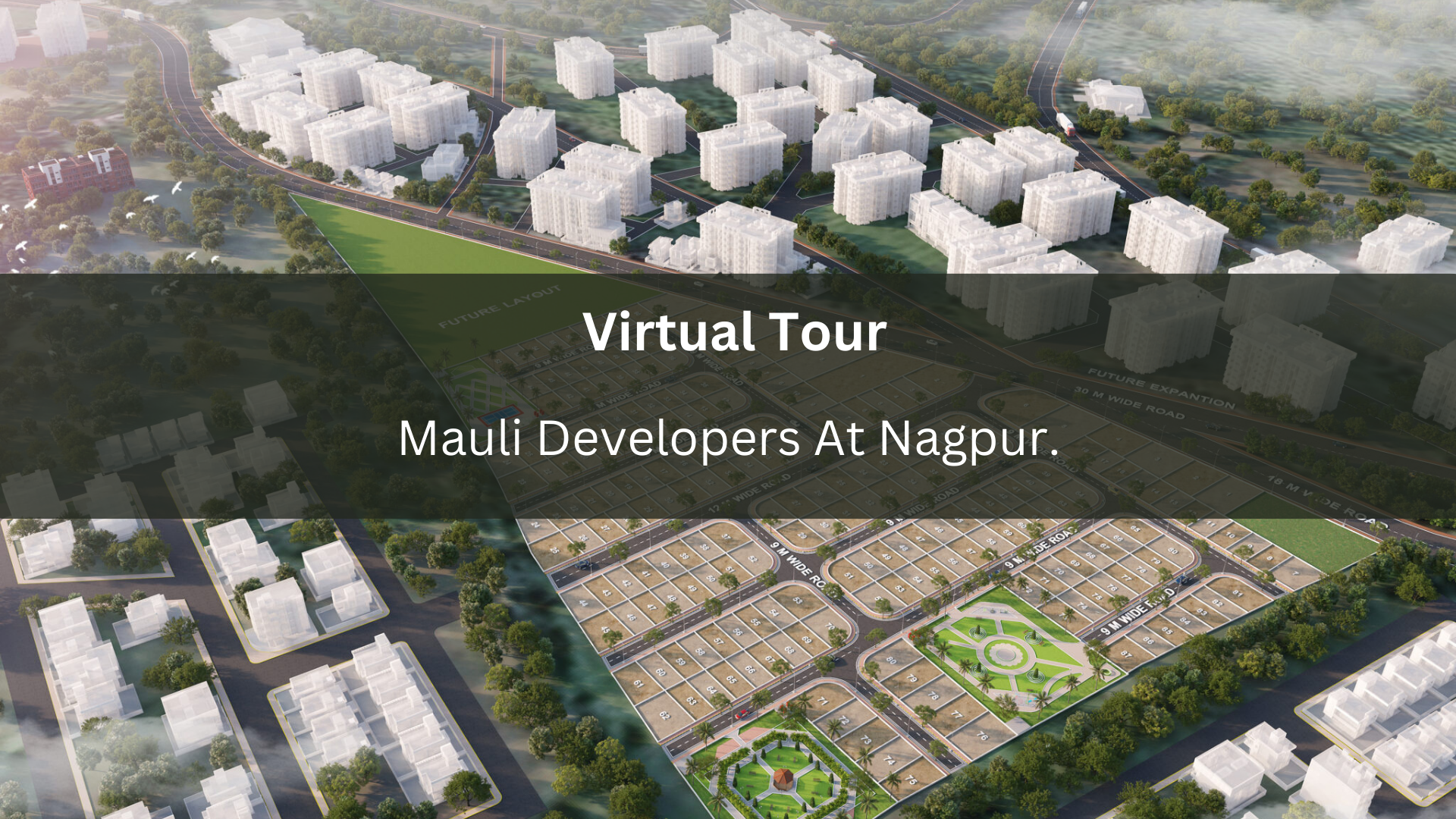 Mauli Developers, Nagpur    Virtual Site Visit